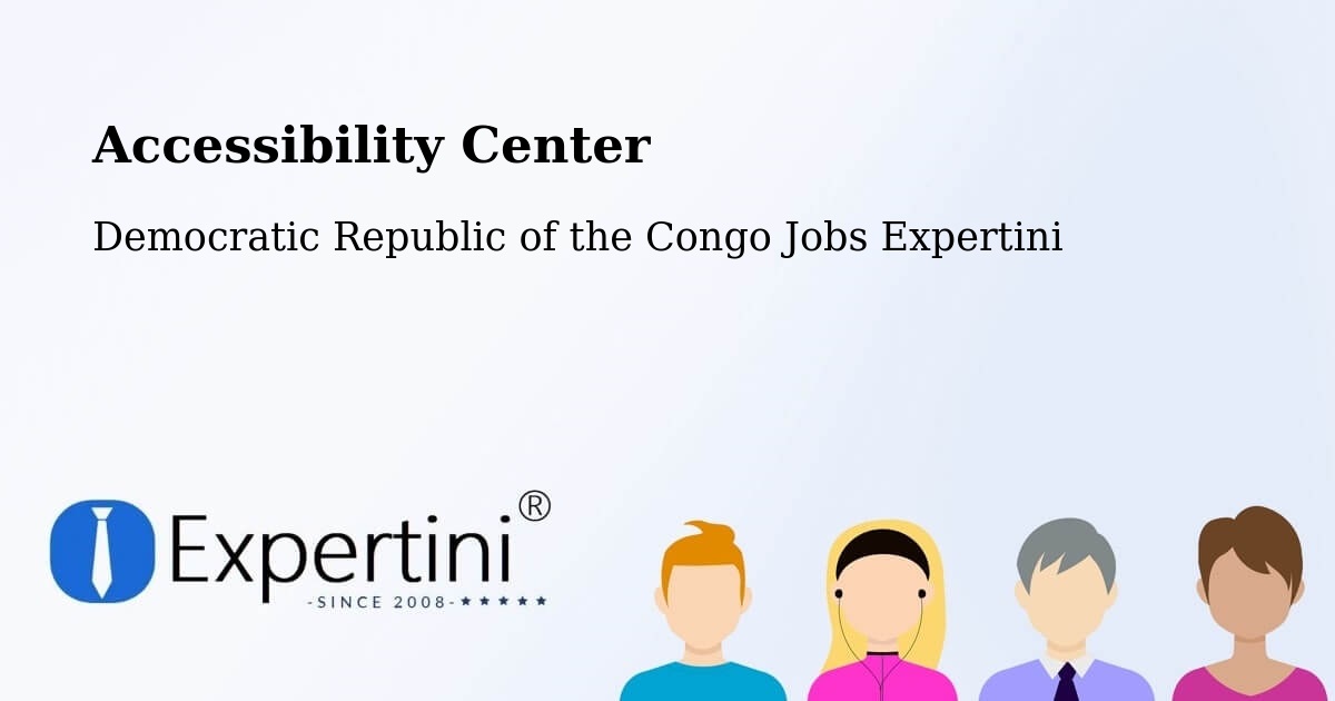 Accessibility Statement – Kinshasa - Democratic Republic of the Congo Jobs Expertini