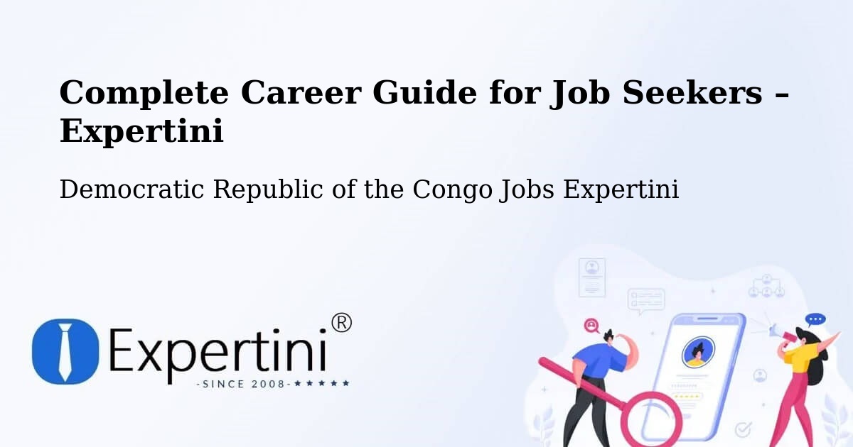 Career Guide for Job Seekers – Kinshasa - Kinshasa, Democratic Republic of the Congo Jobs Expertini