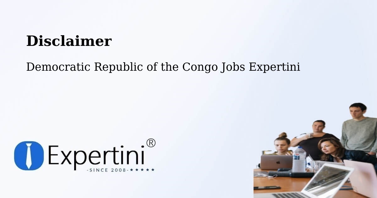 Disclaimer – Kinshasa - Democratic Republic of the Congo Jobs Expertini