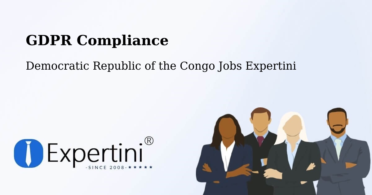 EU GDPR Compliance Statement – Kinshasa - Democratic Republic of the Congo Jobs Expertini