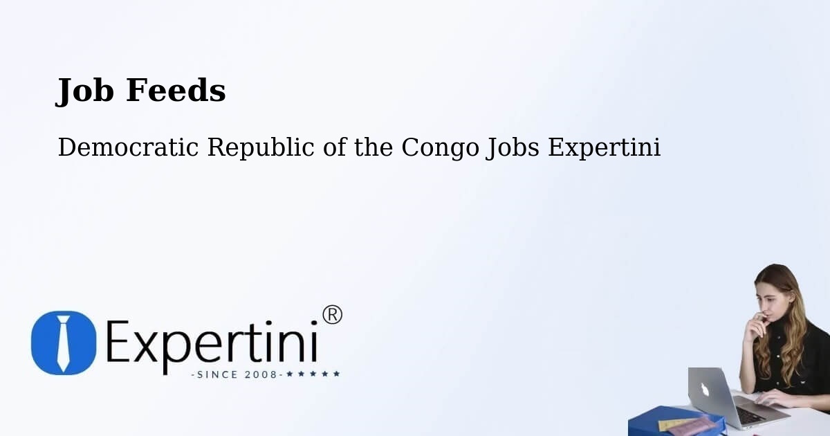 Job Listings Feed – Kinshasa - Democratic Republic of the Congo Jobs Expertini