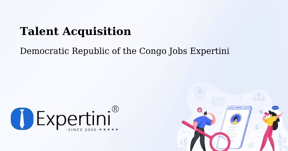 Post Jobs & Find Candidates in Kinshasa – Talent Acquisition Solutions - Democratic Republic of the Congo Jobs Expertini